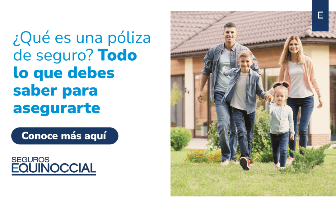 ¿Qué es una póliza de seguro? Todo lo que debes saber para asegurarte