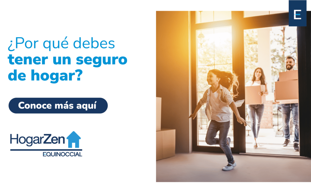 ¿Por qué debes tener un seguro de hogar?