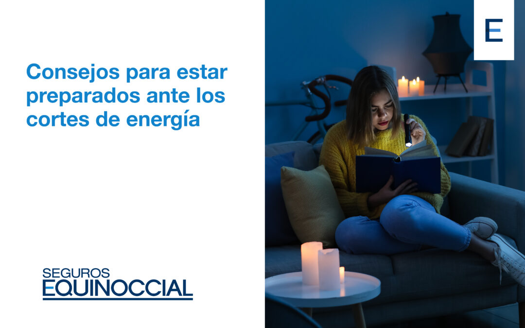 Consejos seguros para estar preparado ante los cortes de energía